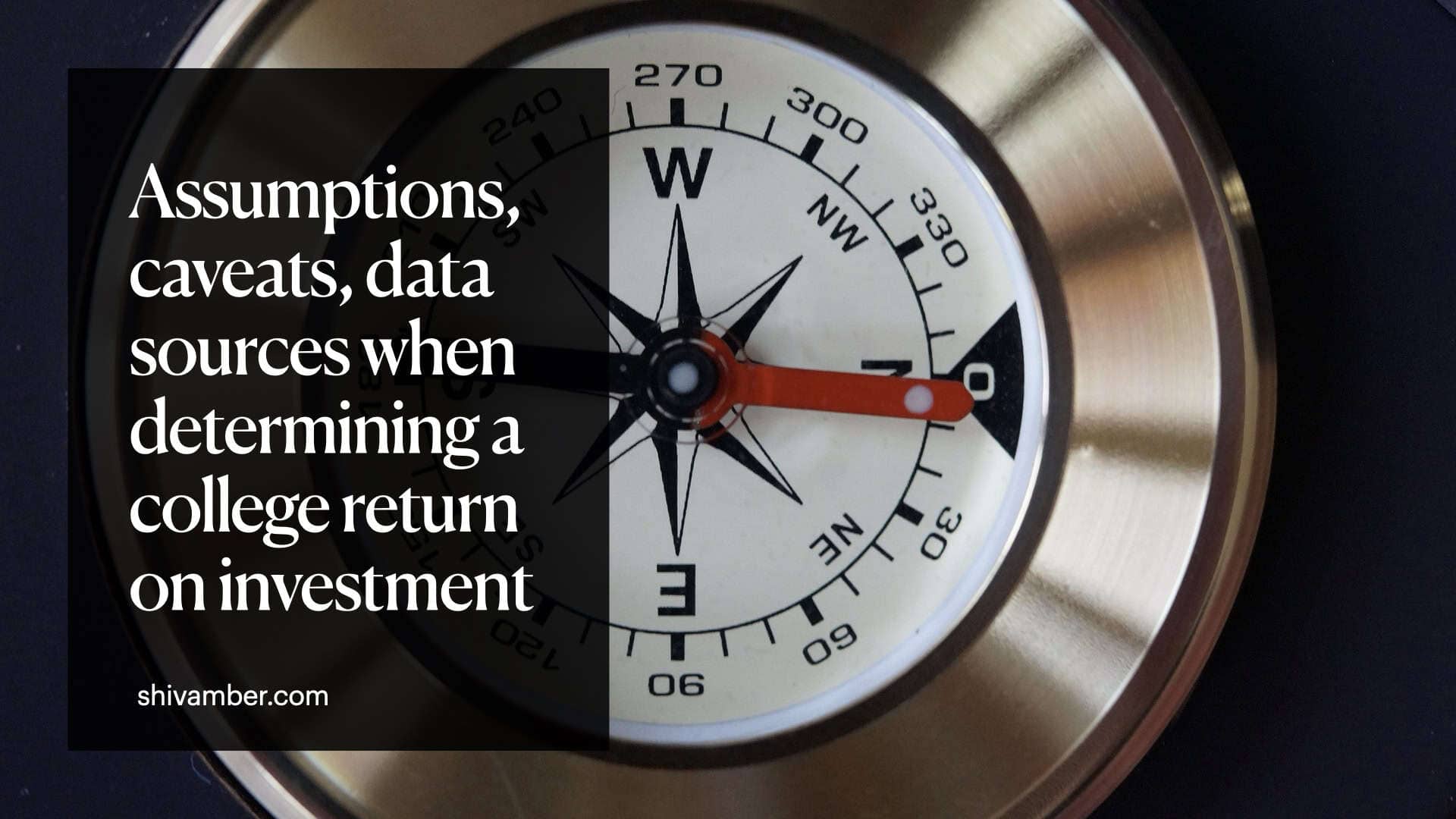 Assumptions, caveats, data sources when determining a college return on investment