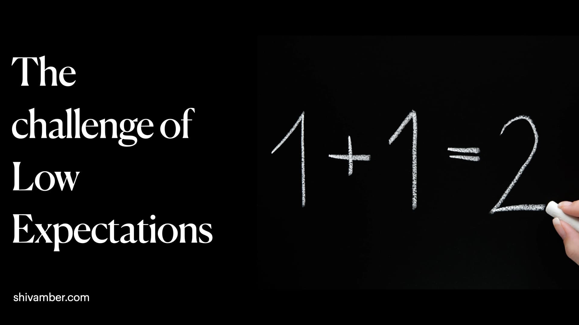 The Challenge of Low Expectations